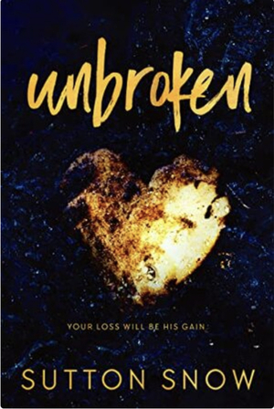 Unbroken by Tinley Blake, Sutton Snow