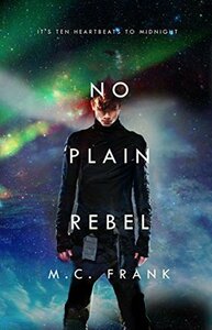 No Plain Rebel by M.C. Frank