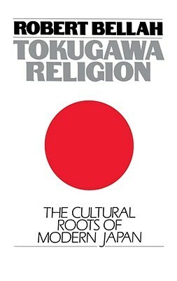 Tokugawa Religion by Robert N. Bellah