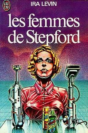 Les Femmes de Stepford by Ira Levin