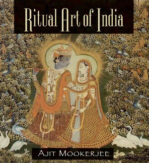 Ritual Art of India by Ajit Mookerjee