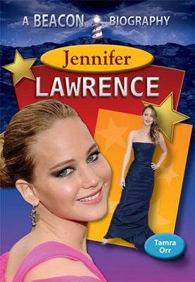 Jennifer Lawrence by Tamra B. Orr