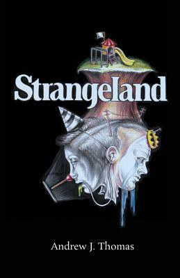 Strangeland by Andrew J. Thomas