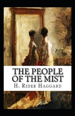 The People of the Mist Annotated by H. Rider Haggard