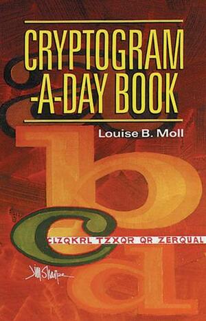 Cryptogram-a-Day Book by Louise B. Moll