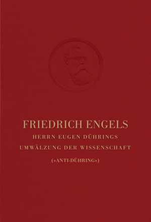 Herrn Eugen Dührings Umwälzung der Wissenschaft (»Anti-Dühring«) by Friedrich Engels