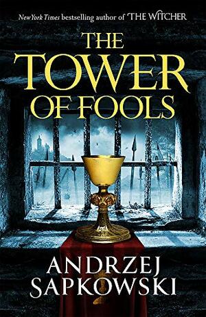 The Tower of Fools by Andrzej Sapkowski