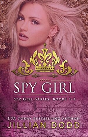 Spy Girl: Books 1-3 by Jillian Dodd