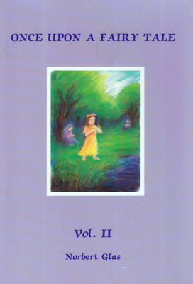 Once Upon a Fairy Tale 1: Seven Favorite Folk and Fairy Tales by the Brothers Grimm by Norbert Glas