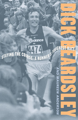 Staying The Course: A Runner's Toughest Race by Maureen Anderson, Dick Beardsley