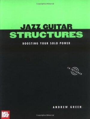 Jazz Guitar Structures by Andrew Green