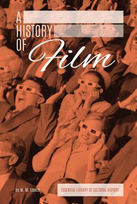 History of Film by M. M. Eboch