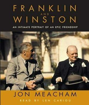 Franklin and Winston: An Intimate Portrait of an Epic Friendship by Jon Meacham