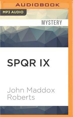 Spqr IX: The Princess and the Pirates by John Maddox Roberts