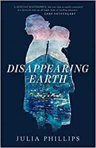 Disappearing Earth by Julia Phillips