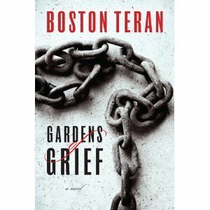 Gardens of Grief by Boston Teran