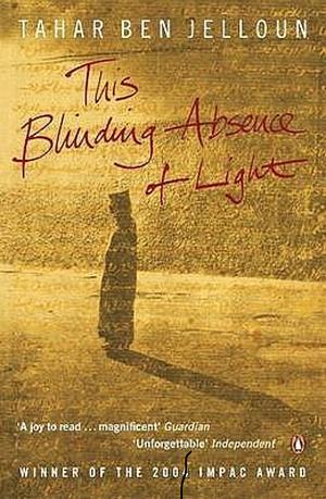 The Blinding Absence of Light by Tahar Ben Jelloun