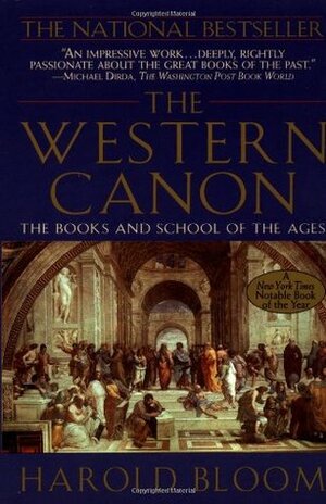 The Western Canon: The Books and School of the Ages by Harold Bloom