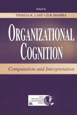 Organizational Cognition: Computation and Interpretation by 
