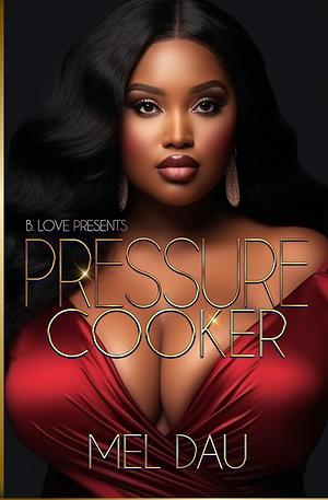 Pressure Cooker by Mel Dau