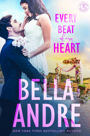 Every Beat of My Heart by Bella Andre