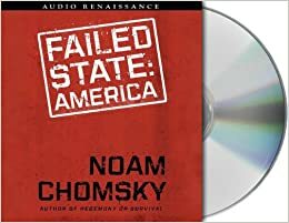 Failed States: The American Empire Project by Noam Chomsky