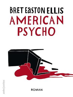 American psycho by Bret Easton Ellis