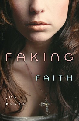 Faking Faith by Josie Bloss