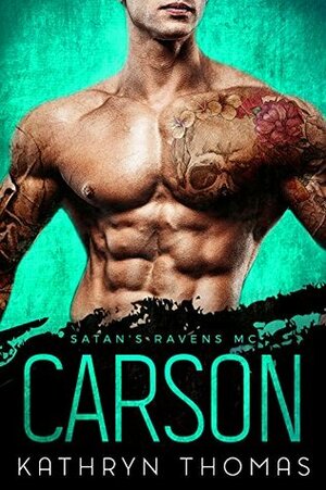 CARSON: Satan's Ravens MC by Kathryn Thomas