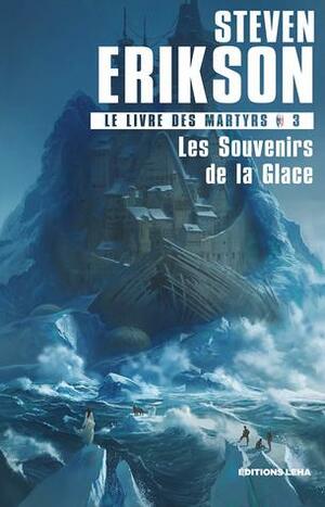 Les Souvenirs de la glace by Steven Erikson, Nicolas Merrien