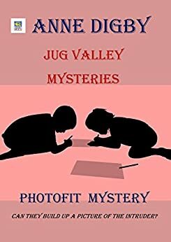 Jug Valley Mysteries PHOTOFIT MYSTERY by Anne Digby