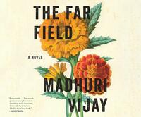 The Far Field by Madhuri Vijay