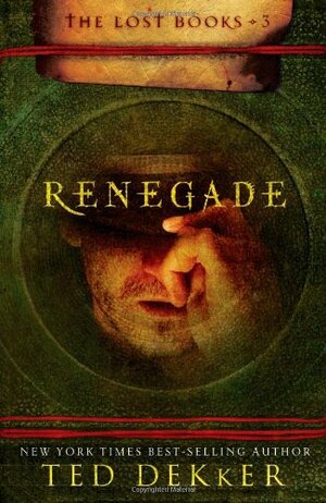 Renegade by Ted Dekker