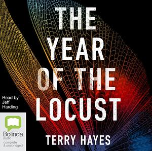 The Year of the Locust: A Thriller by Terry Hayes