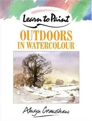 Outdoors in Watercolour by Alwyn Crawshaw