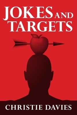 Jokes and Targets by Christie Davies