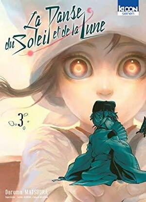 La Danse du soleil et de la lune, Tome 3 by Daruma Matsuura