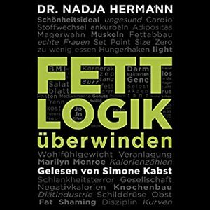 Fettlogik überwinden: 2 CDs by Nadja Hermann