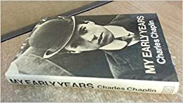 My early years by Charlie Chaplin