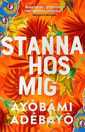 Stanna hos mig by Ayọ̀bámi Adébáyọ̀