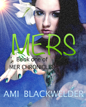 Mers by Ami Blackwelder