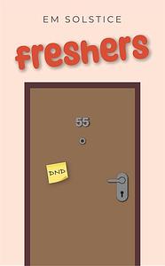 Freshers by Em Solstice