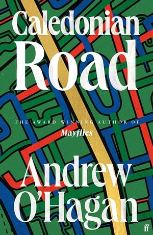 Caledonian Road: From the award-winning author of Mayflies by Andrew O'Hagan