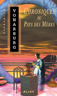 Chroniques du Pays des Mères by Élisabeth Vonarburg