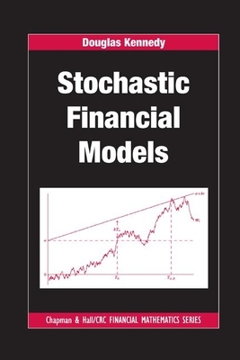 Stochastic Financial Models by Douglas Kennedy