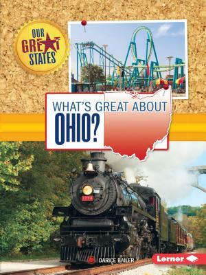 What's Great about Ohio? by Darice Bailer