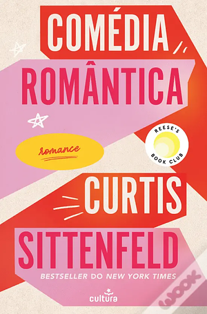 Comédia Romântica by Curtis Sittenfeld