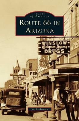 Route 66 in Arizona by Joe Sonderman