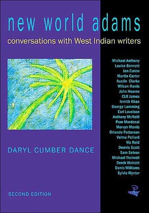 New World Adams: Interviews with West Indian Writers by Daryl Cumber Dance