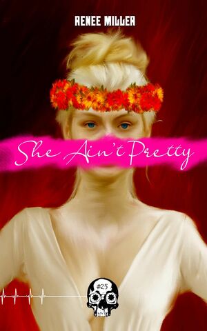 She Ain't Pretty by Renee Miller